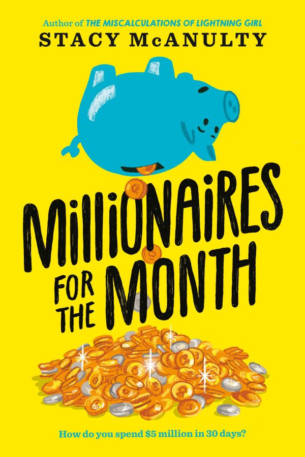 Millionaires for the Month by Stacy McAnulty
