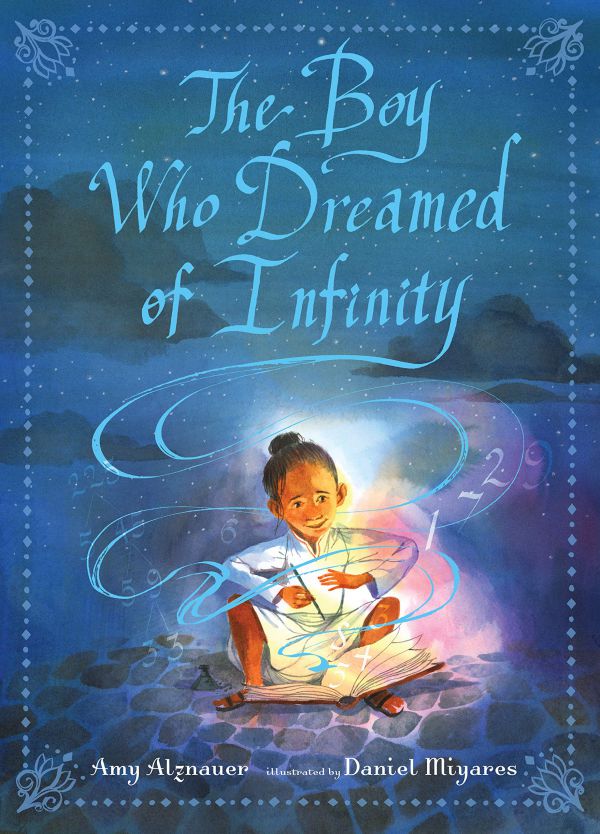 The Boy Who Dreamed of Infinity by Amy Alznauer