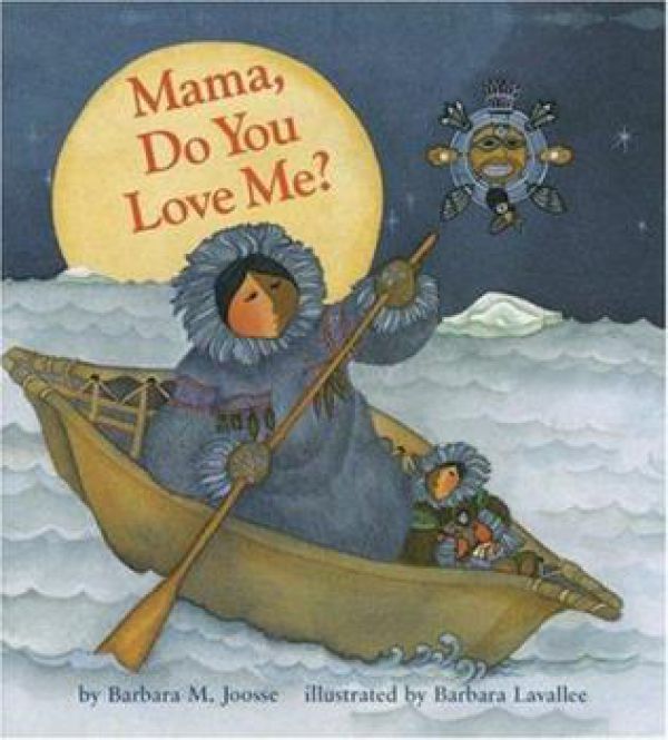 Mama, Do You Love Me? by Barbara M. Joosse