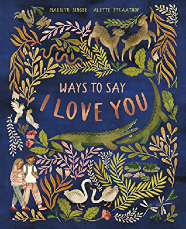 Ways to Say I Love You by Marilyn Singer