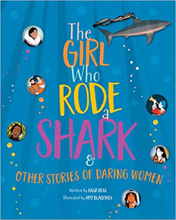 The girl who rode a shark and other stories of daring women