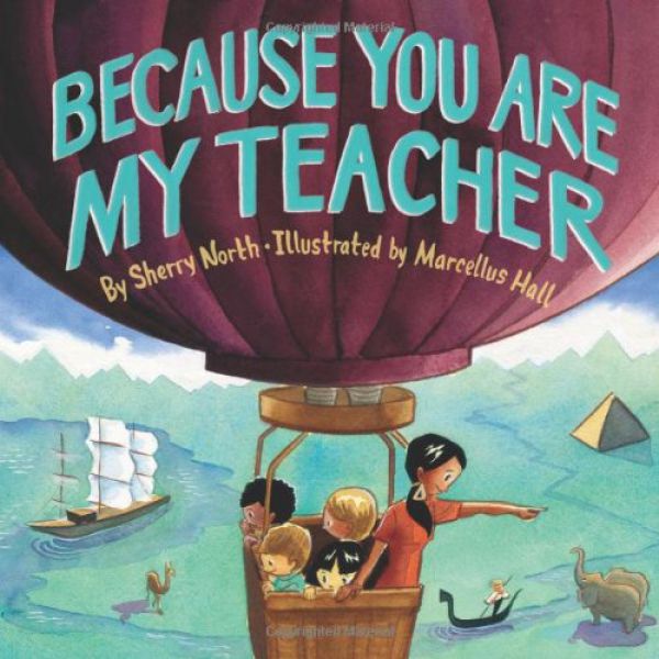 Because You Are My Teacher by Sherry North