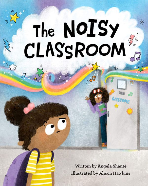 The Noisy Classroom by Angela Shante