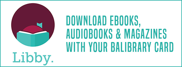 Libby logo, download e-book, audiobooks, and magazines with your BALibrary card